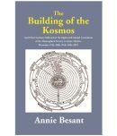 The Building of the Kosmos : And Other Lectures Delivered at the Eighteenth Annual Convention of the The..