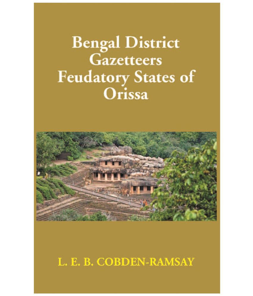     			Bengal District Gazetteers Feudatory States of Orissa
