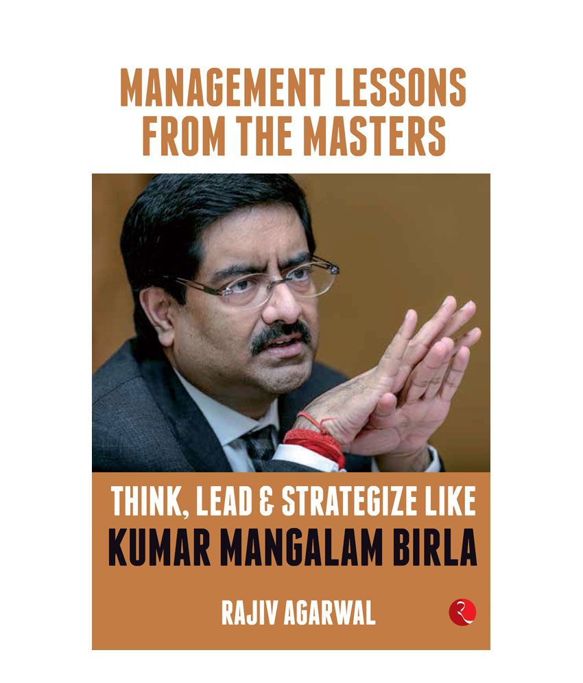     			Think, Lead and Strategize Like Kumar Mangalam Birla