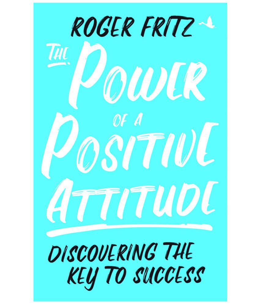     			The Power Of A Positive Attitude