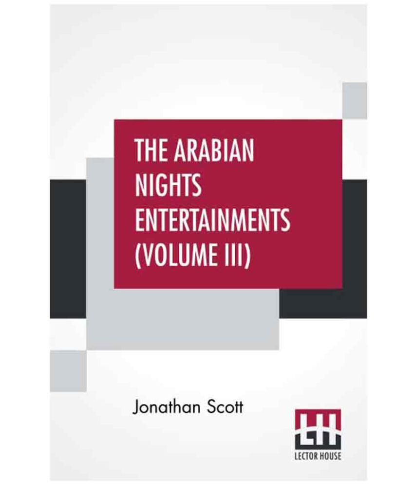 The Arabian Nights Entertainments (Volume Iii): Buy The Arabian Nights ...