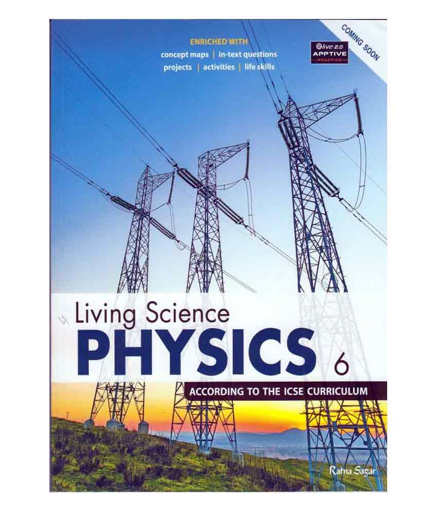     			ICSE Living Science Physics - 6 Second Edition