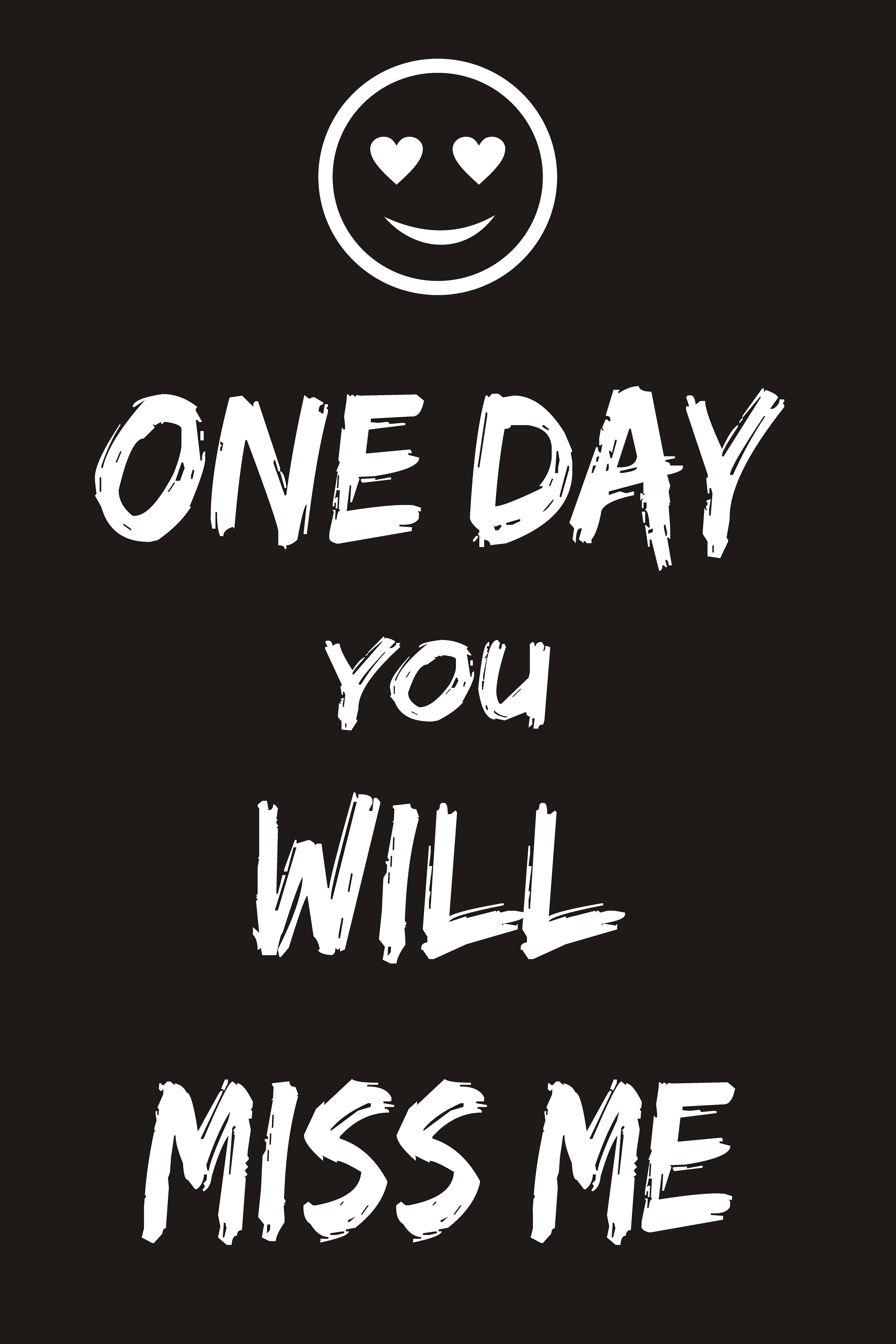 Yellow Alley Quote Poster|Funny Quote|One Day You Will Miss Me Paper Wall  Poster Without Frame: Buy Yellow Alley Quote Poster|Funny Quote|One Day You  Will Miss Me Paper Wall Poster Without Frame at