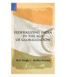 Federalizing India In The Age Of Globalization