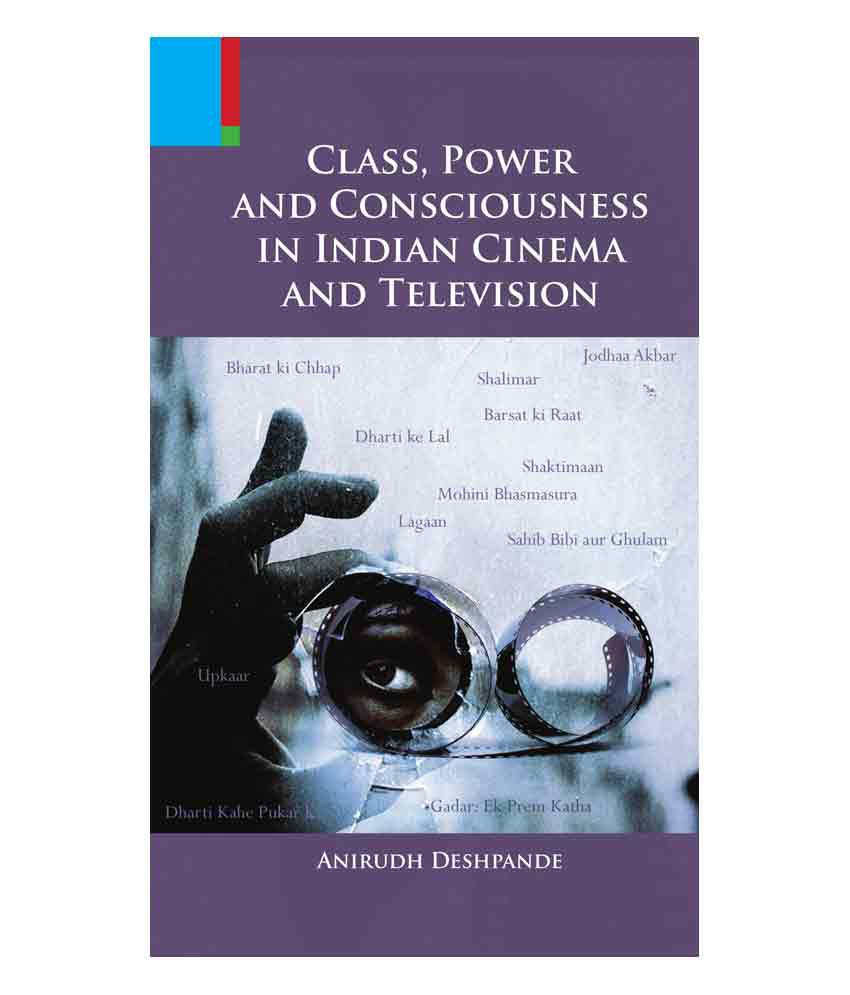     			Class, Power And Consciousness In Indian Cinema And Television (PB)