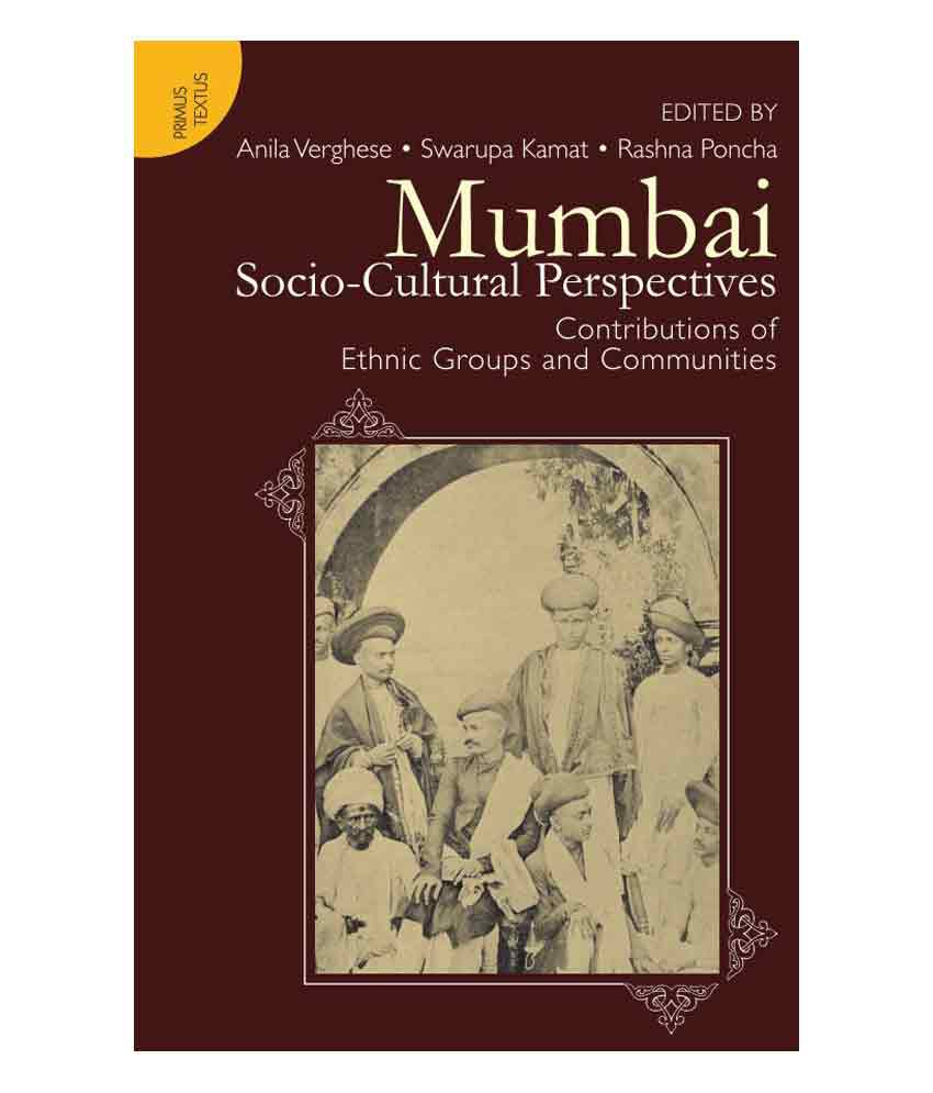     			Mumbai: Socio-Cultural Perspectives - Contributions Of Ethnic Groups And Communities