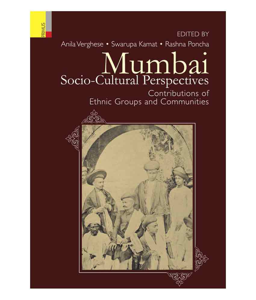     			Mumbai: Socio-Cultural Perspectives - Contributions Of Ethnic Groups And Communities