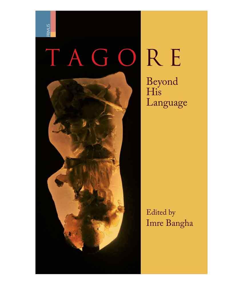     			Tagore Beyond His Language (HB)