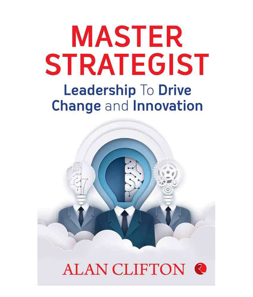     			Master Strategist: Leadership To Drive Change And Innovation
