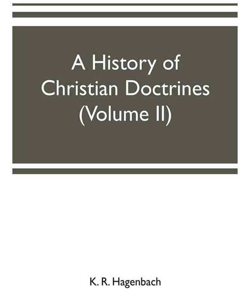 A history of Christian doctrines (Volume II): Buy A history of ...