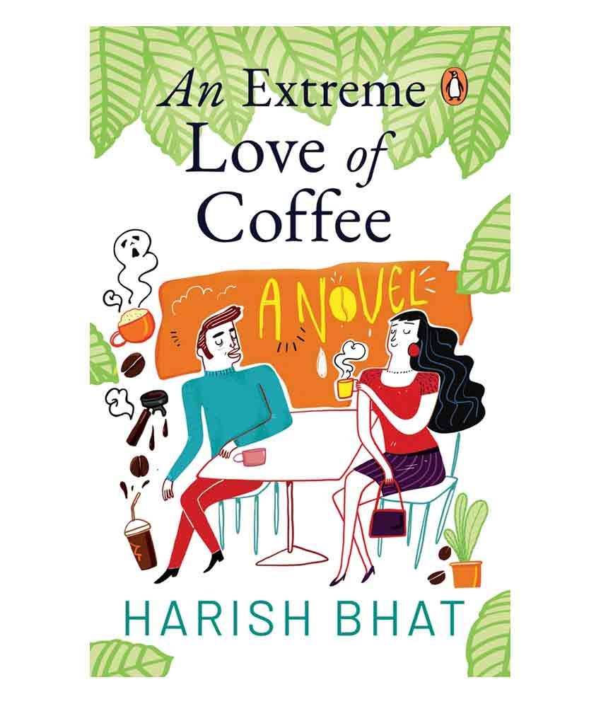     			An Extreme Love of Coffee   : A Novel