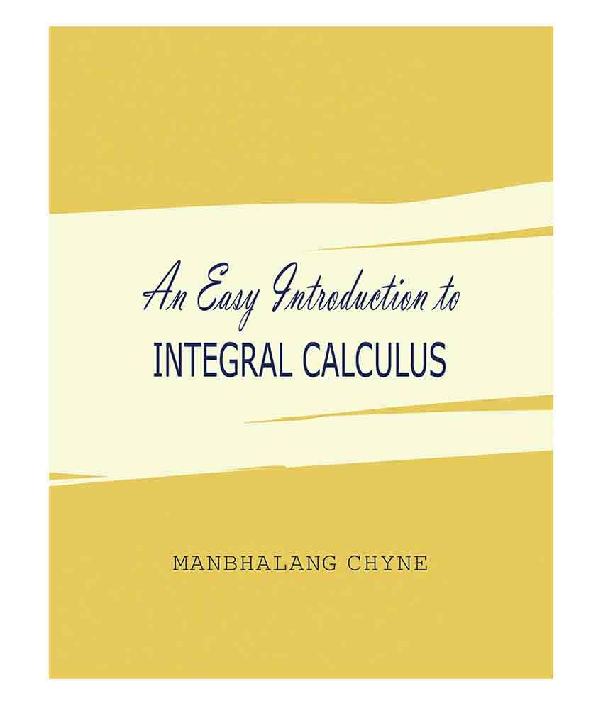 An Easy Introduction to Integral Calculus