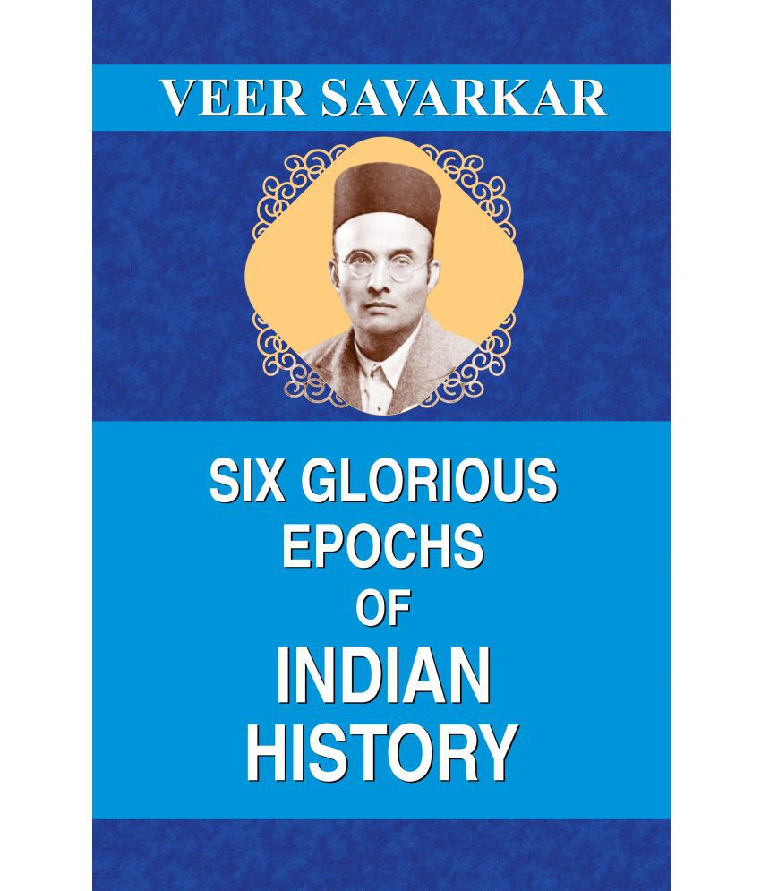     			Six Glorious Epochs Of Indian History