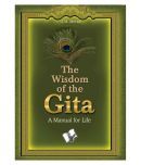 The Wisdom Of The Gita