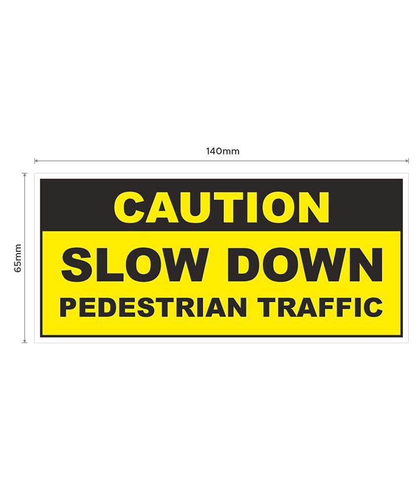     			Rangvishwa Enterprises Self Adhesive Slow Down Pedestrian Traffic Sticker ( 6 x 14 cms )