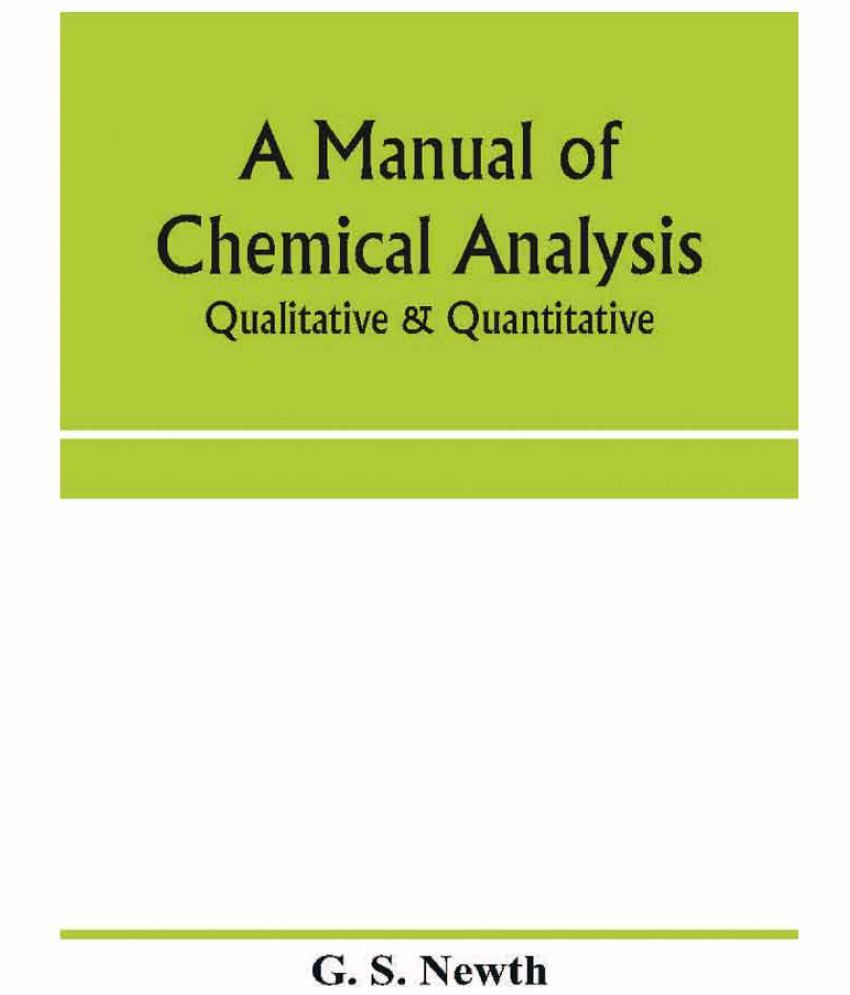 A manual of chemical analysis qualitative & quantitative Buy A