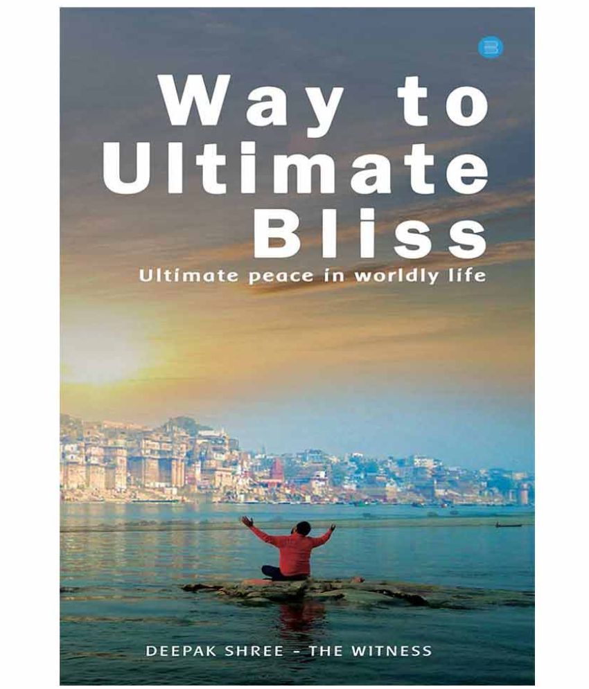 Way to Ultimate Bliss: Buy Way to Ultimate Bliss Online at Low Price in
