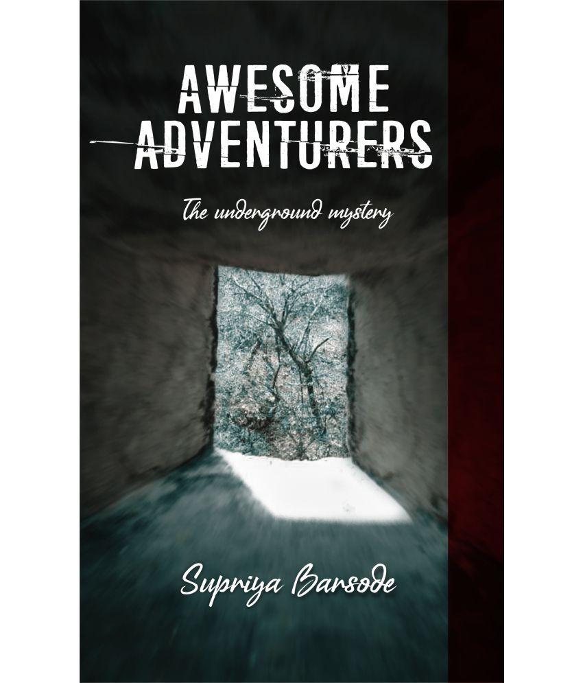 Awesome Adventurers The Underground Mystery