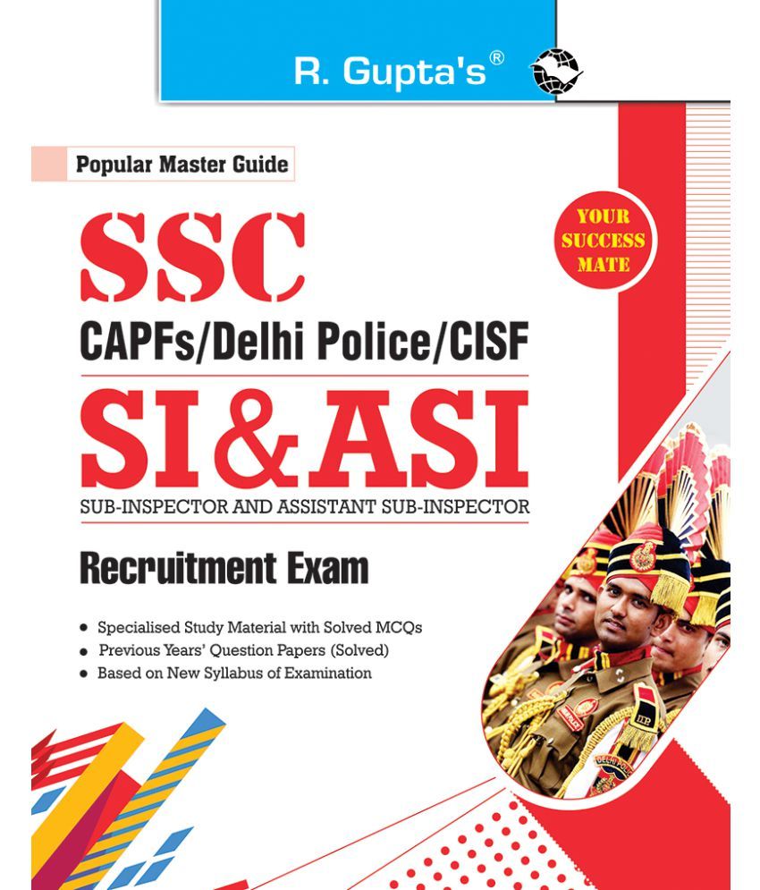 SSC : CAPFs/Delhi Police/CISF - SI & ASI Recruitment Exam Guide (For ...