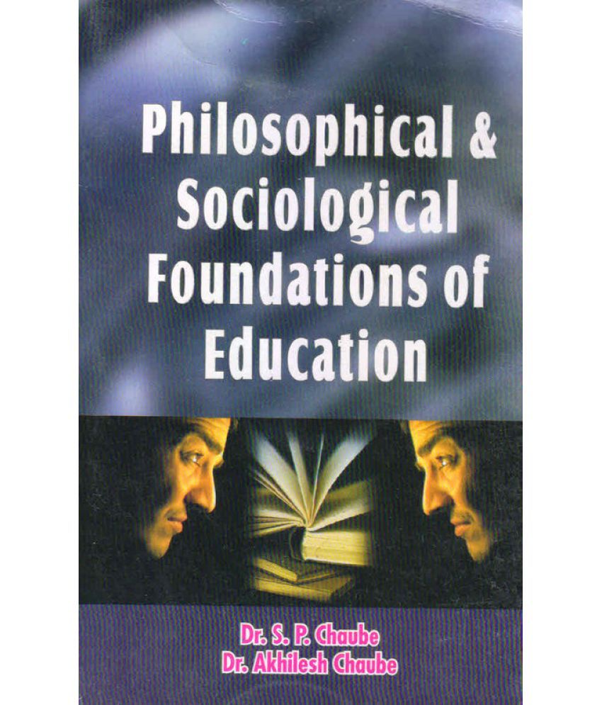     			Philosophical And Sociological Foundations Of Education