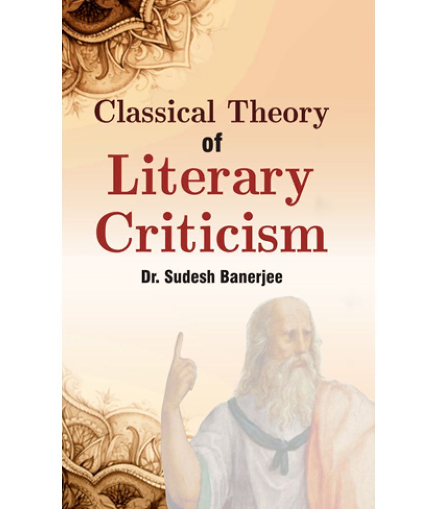 Classical Theory Of Literary Criticism Buy Classical Theory Of 