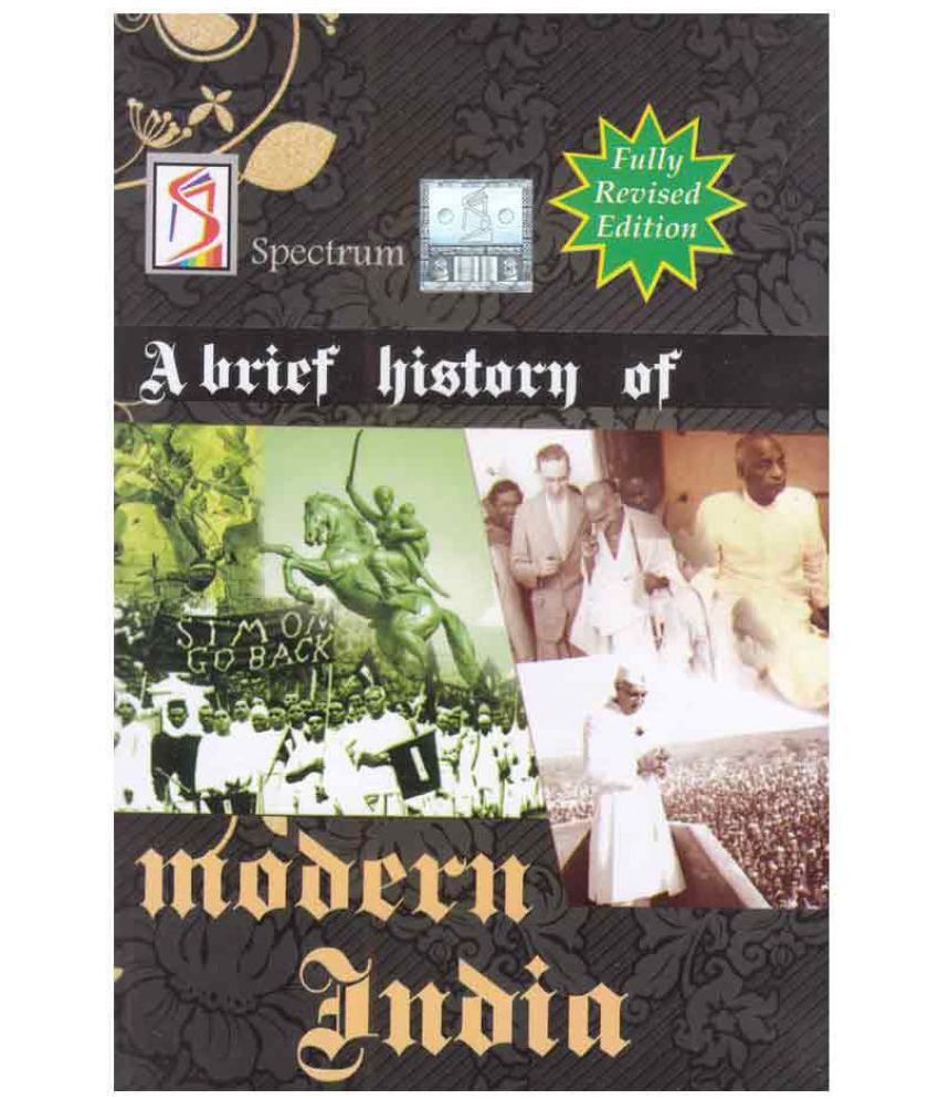 A Brief History of Modern India (2019-2020 Edition) by Spectrum Books: Buy A Brief History of 