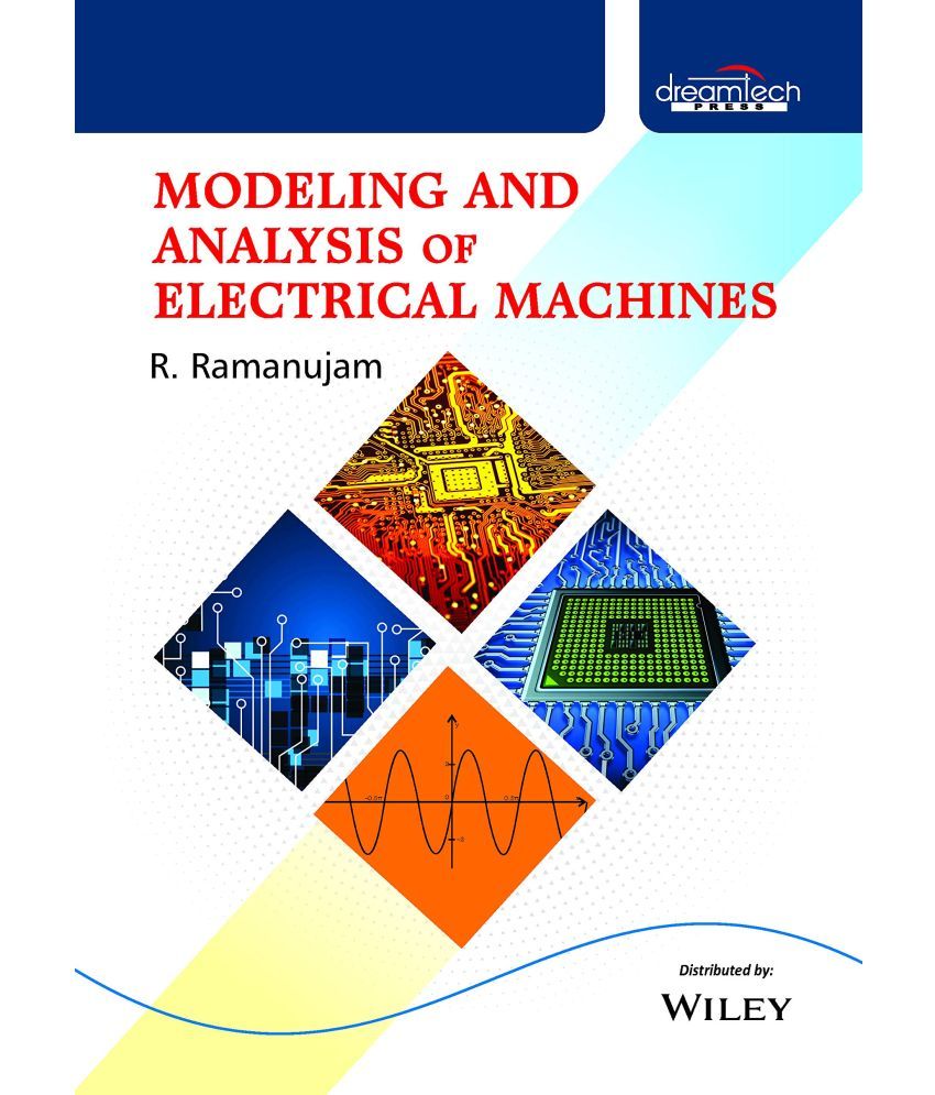 Modeling and Analysis of Electrical Machines Buy Modeling and Analysis