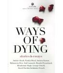 WAYS OF DYING; Stories and Essays