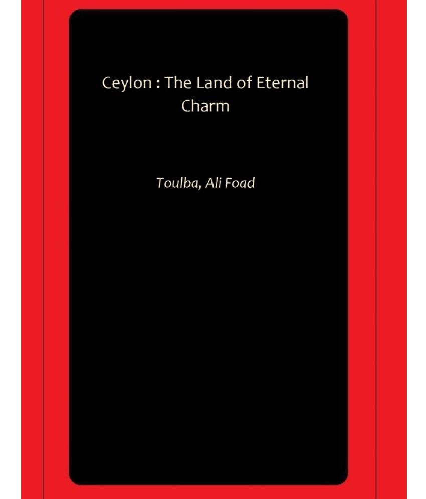     			Ceylon : The Land of Eternal Charm