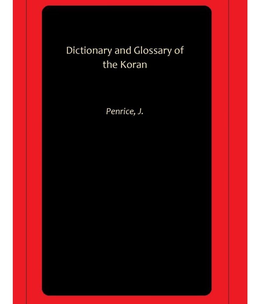     			Dictionary and Glossary of the Koran