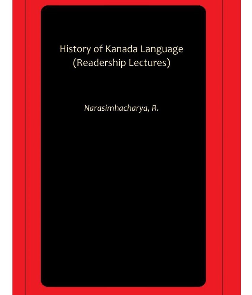     			History of Kanada Language (Readership Lectures)