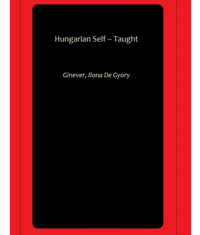     			Hungarian Self – Taught