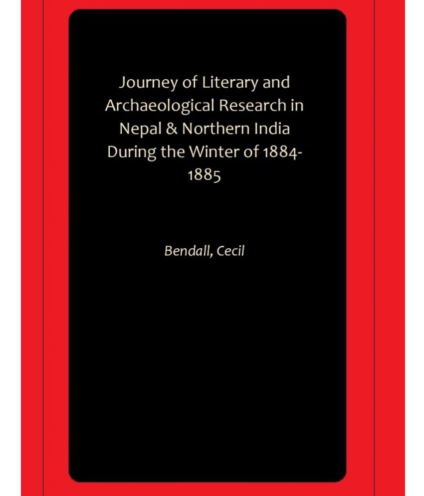     			Journey of Literary and Archaeological Research in Nepal & Northern India During the Winter of 1884-1885