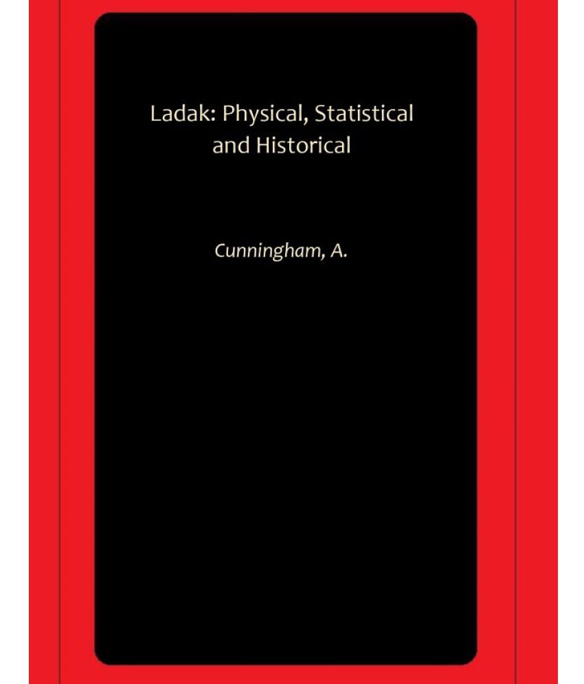     			Ladak: Physical, Statistical and Historical