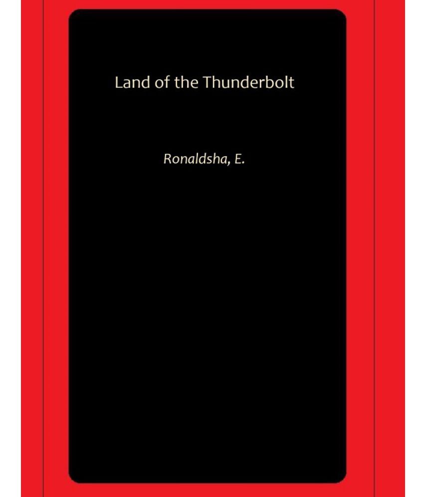 Land of the Thunderbolt Buy Land of the Thunderbolt Online at Low