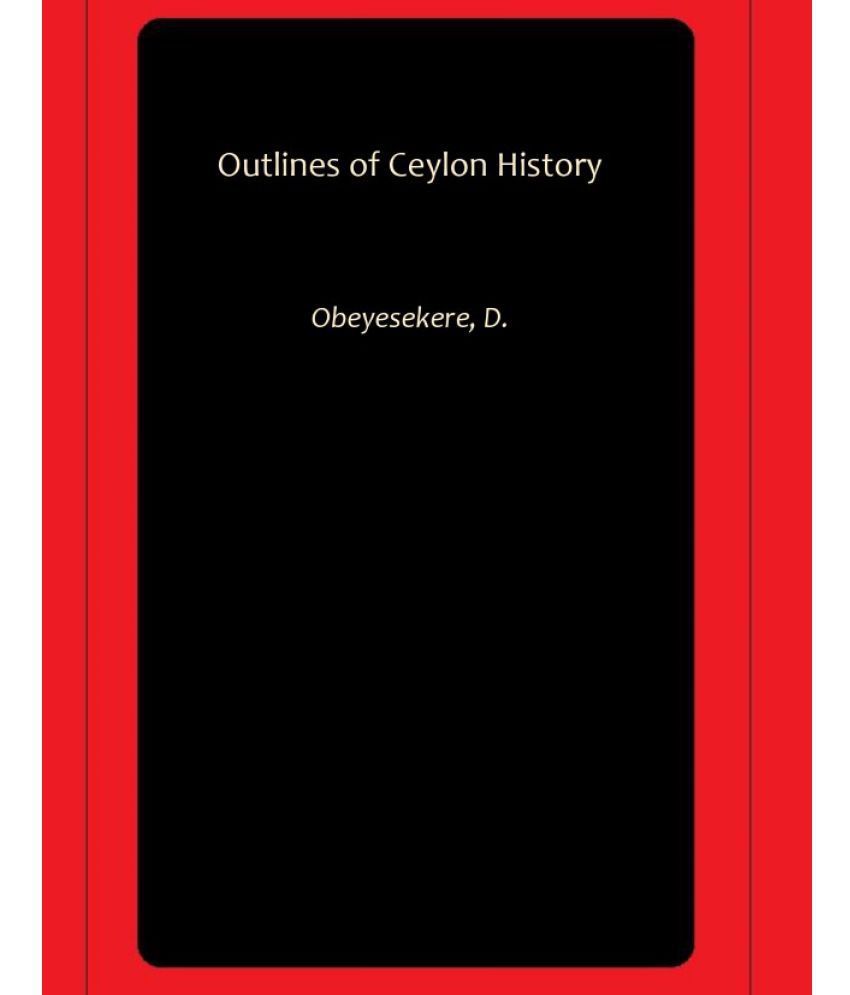     			Outlines of Ceylon History
