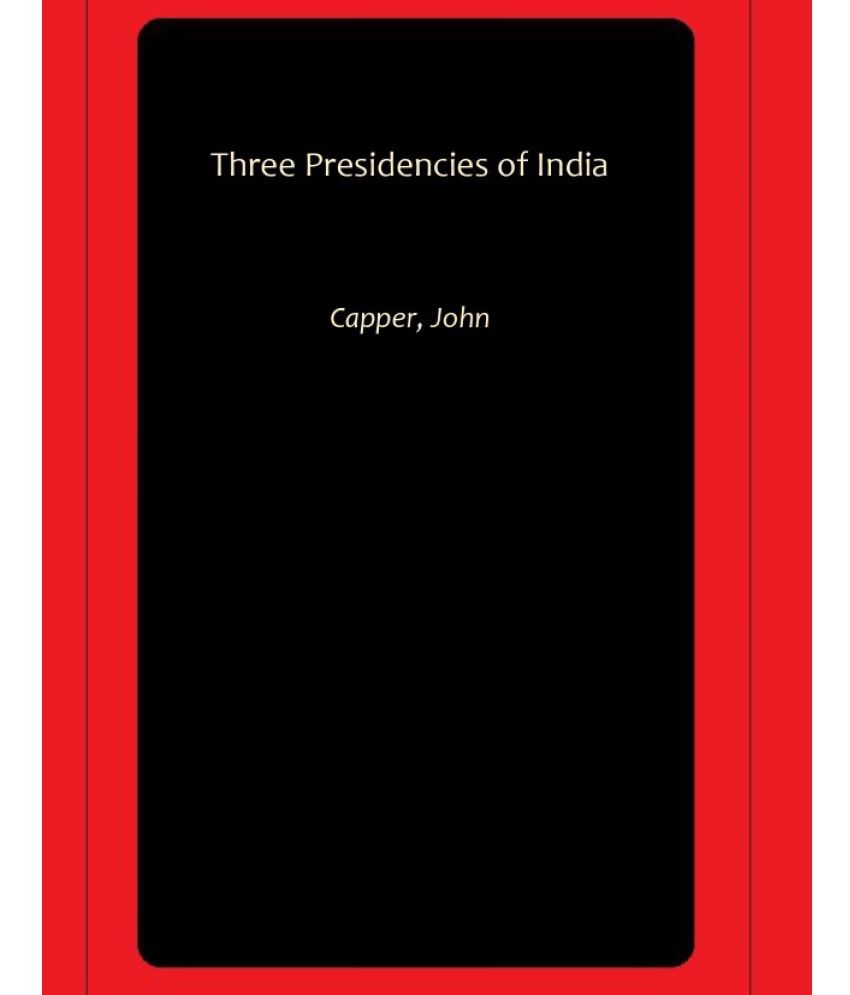     			Three Presidencies of India