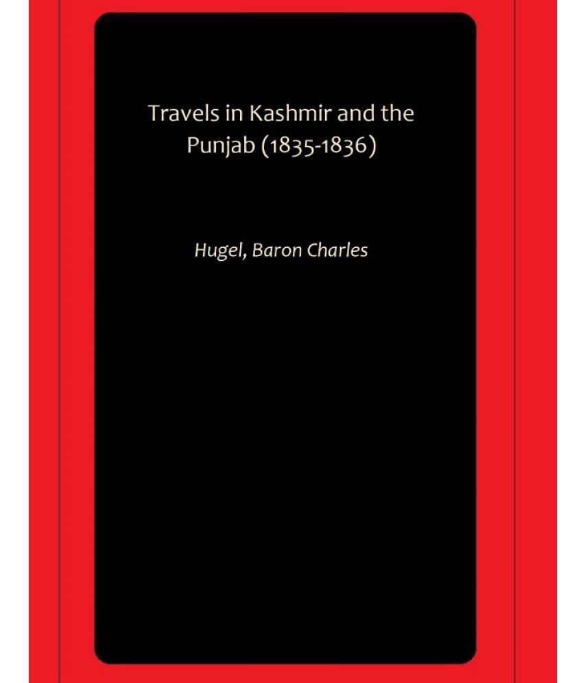     			Travels in Kashmir and the Punjab (1835-1836)