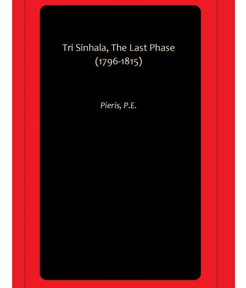     			Tri Sinhala, The Last Phase (1796-1815)