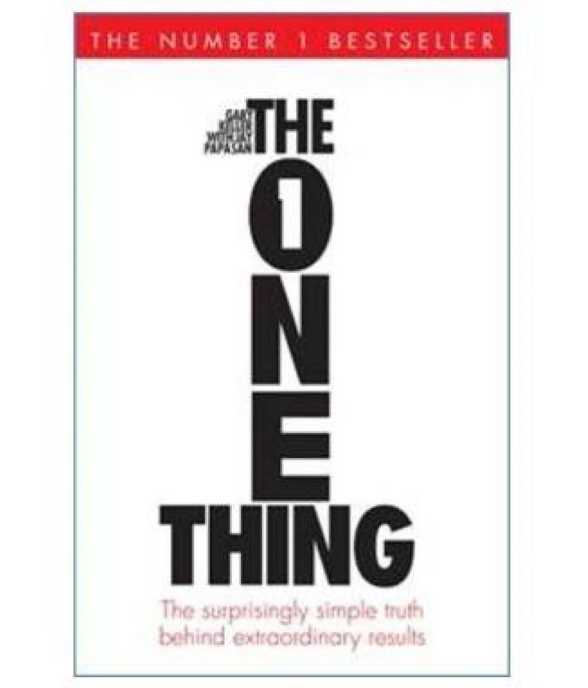     			The One Thing - The Surprisingly Simple Truth Behind Extraordinary Results (English, Hardcover, Keller Gary)