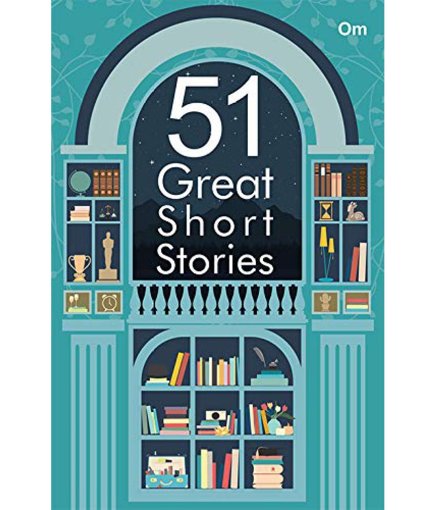     			51 GREAT SHORT STORIES