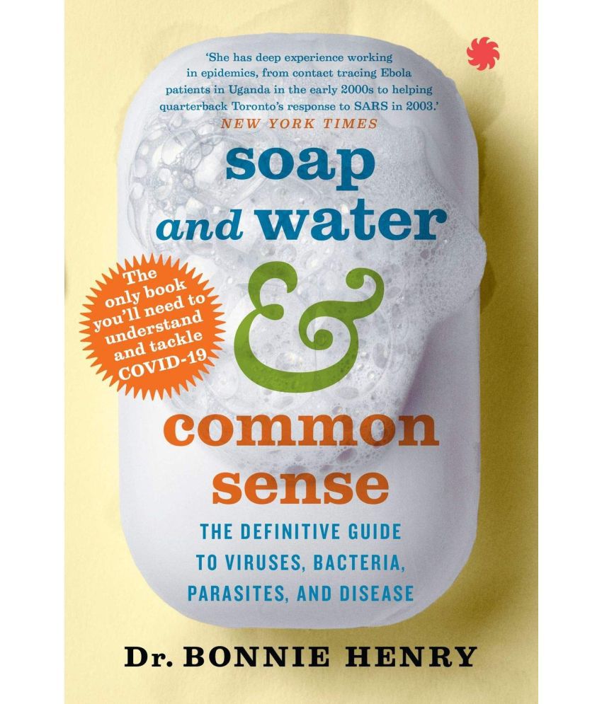 Soap And Water Common Sense The Definitive Guide To Virusse Bacteria Parasites And Disease Buy Soap And Water Common Sense The Definitive Guide To Virusse Bacteria Parasites And Disease Online