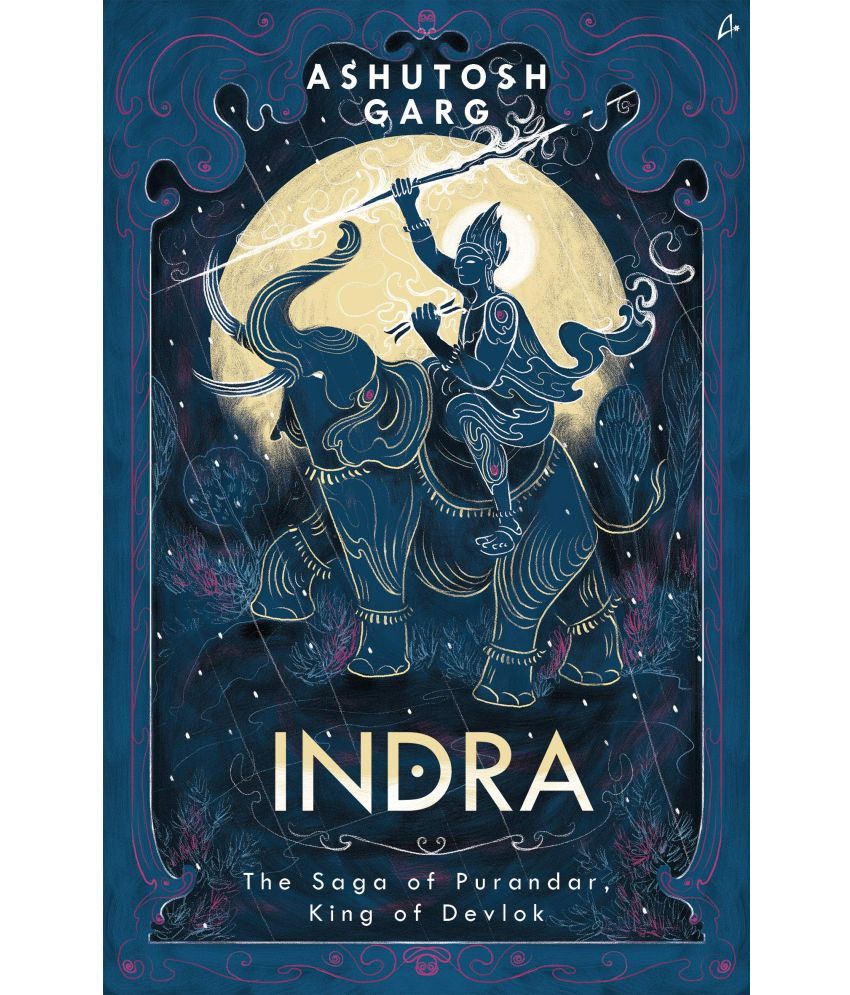     			INDRA – The Saga of Purandar, King of Devlok