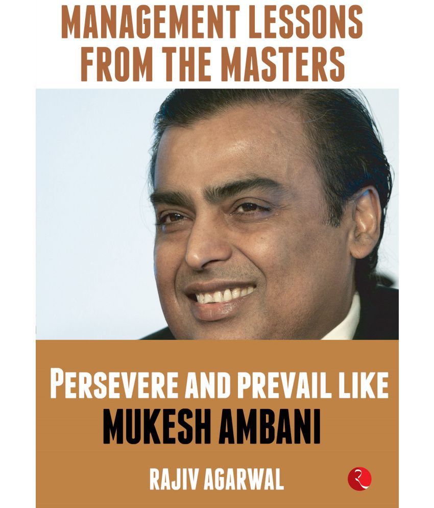     			PERSEVERE AND PREVAIL LIKE MUKESH AMBANI