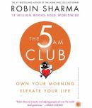 The 5 AM Club: Own Your Morning, Elevate Your Life By Robin Sharma (Paperback, English)