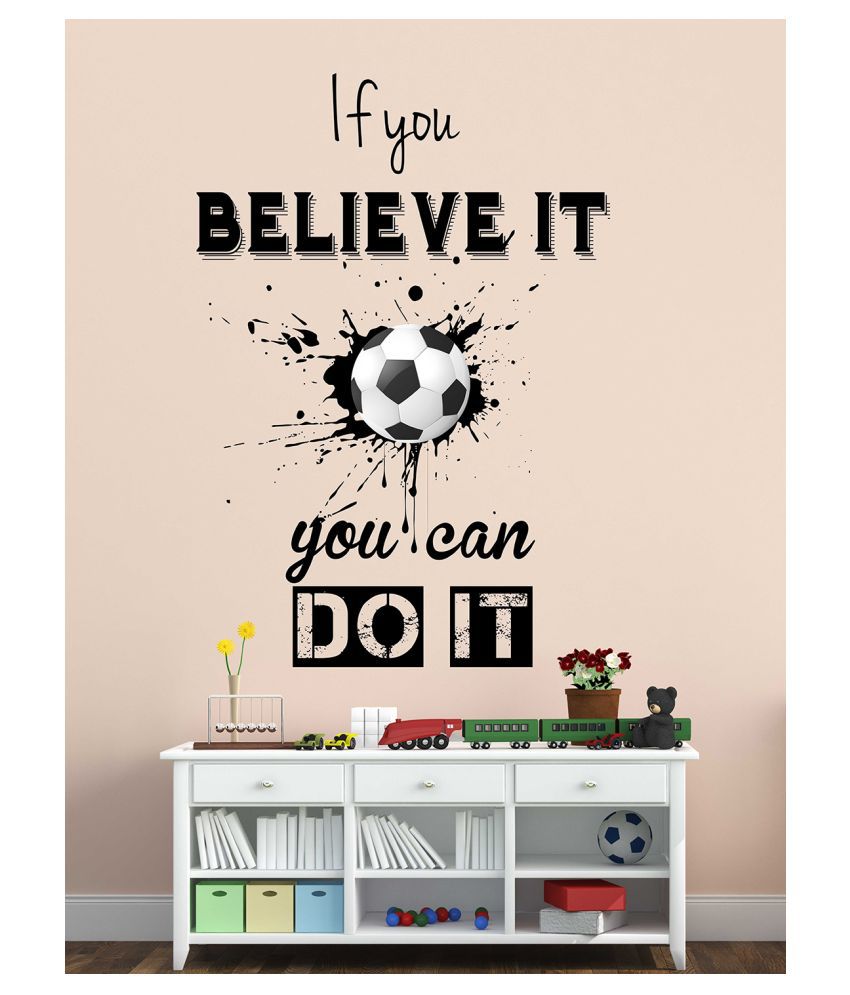     			Wallzone If You Believe it You Can Do it Sticker ( 70 x 75 cms )