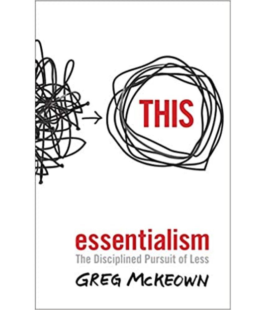     			Essentialism: The Disciplined Pursuit of Less Paperback – 17 April 2014