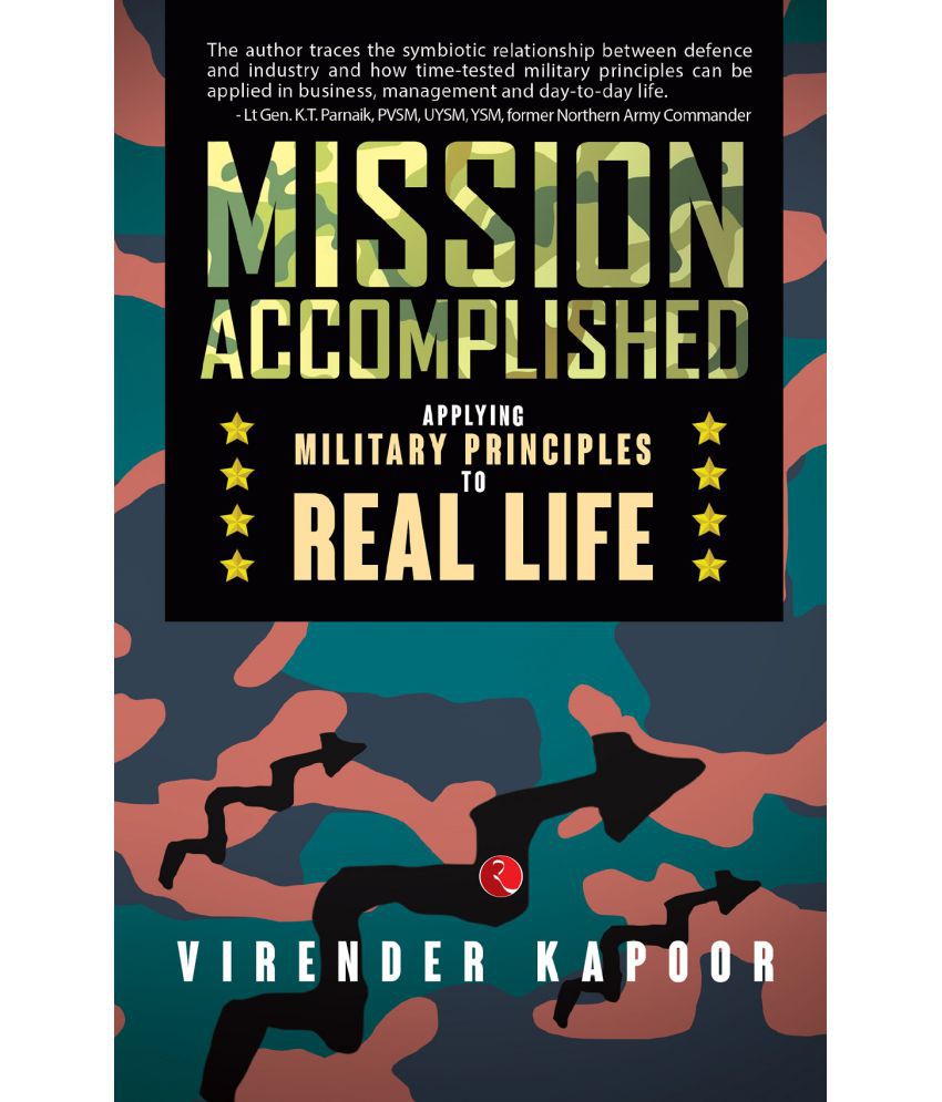     			MISSION ACCOMPLISHED: Applying Military Principles to Real Life