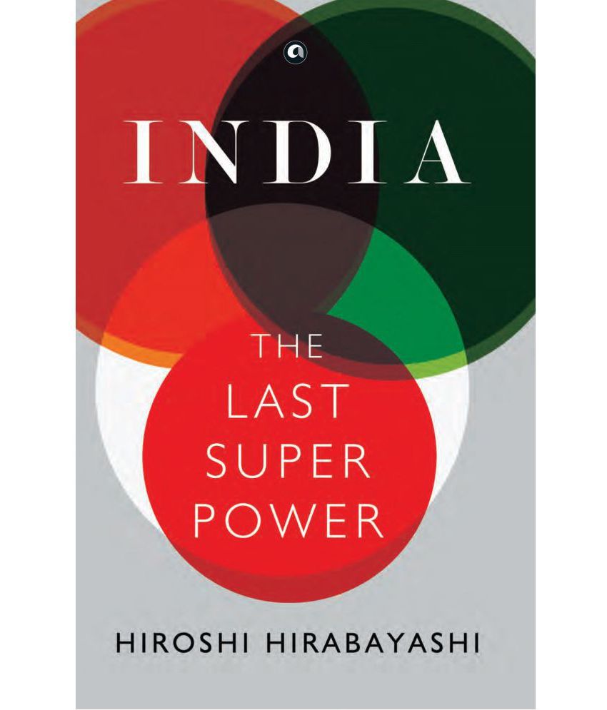     			INDIA: THE LAST SUPERPOWER