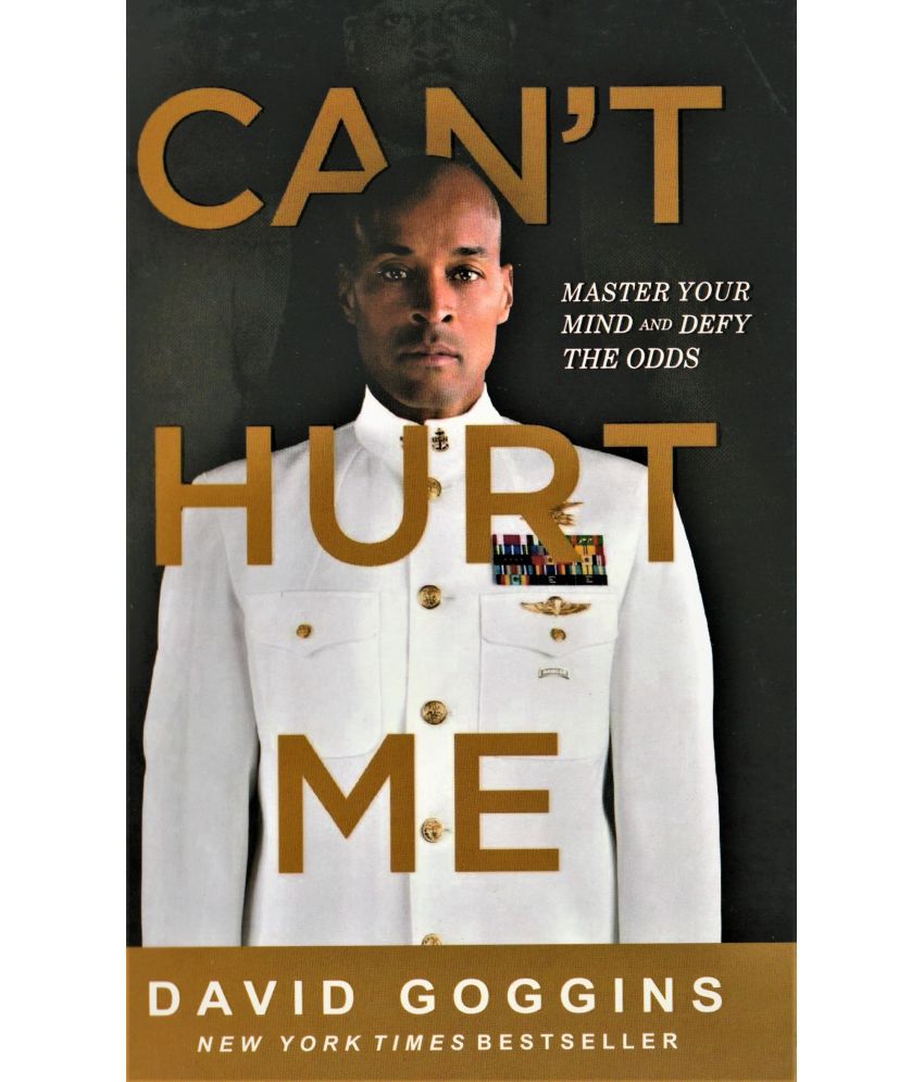     			CANT HURT ME, MASTER YOUR MIND AND DEFY THE ODDS.BY DAVID GOGGINS. NEW YORK BESTSELLER.